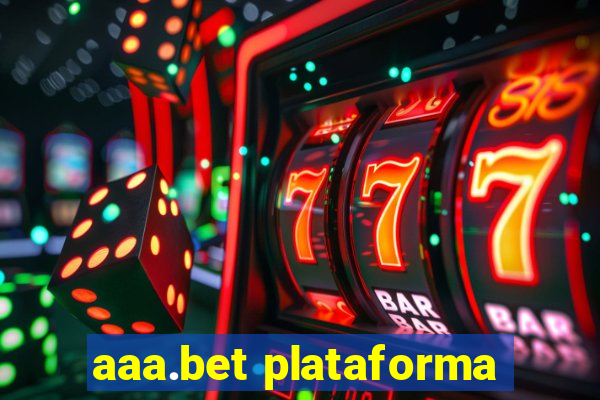 aaa.bet plataforma